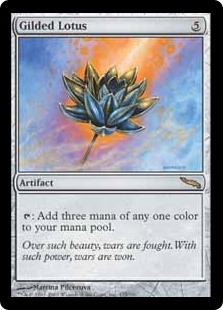 Gilded Lotus
 {T}: Add three mana of any one color.